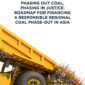 Fair Finance Asia and Influencing Just Energy Transition in the ASEAN (July 2026), Phasing out coal, phasing in justice: Roadmap for financing responsible regional coal phase-out in Asia.